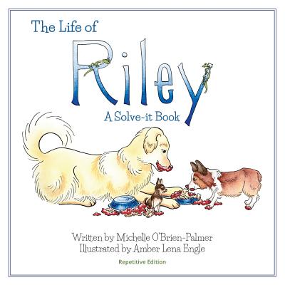 The Life of Riley: A Solve-It Book: Repetitive Edition - O'Brien-Palmer, Michelle