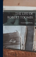 The Life of Robert Toombs