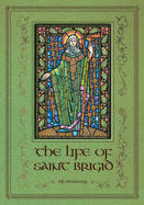 The Life of Saint Brigid