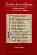 The Life of Saint Clement: A Translation of La Vie de Seint Clement: Volume 488