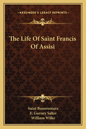 The Life Of Saint Francis Of Assisi