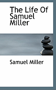 The Life of Samuel Miller