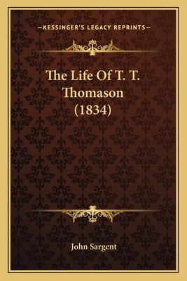 The Life of T. T. Thomason (1834) - Sargent, John, Sir