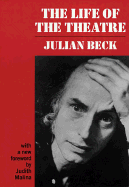 The Life of the Theatre - Beck, Julian