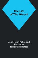 The Life of the Weevil