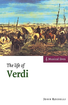 The Life of Verdi - Rosselli, John