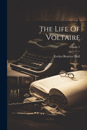 The Life Of Voltaire; Volume 2