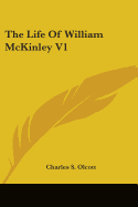 The Life Of William McKinley V1