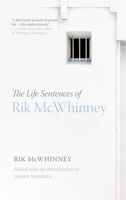 The Life Sentences of Rik McWhinney - McWhinney, Rik, and DeMers, Jason (Editor)