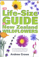 The Life-Size Guide to New Zealand Wildflowers