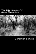 The Life Stories Of Many Characters - Semien, Jeremiah