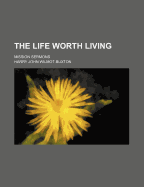 The Life Worth Living: Mission Sermons