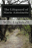 The Lifeguard of Marie Antoinette