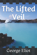 The Lifted Veil