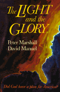 The Light and the Glory: Did God Have a Plan for America? - Marshall, Peter, and Manuel, David