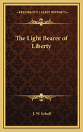 The Light-Bearer of Liberty