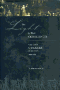 The Light in Their Consciences: The Early Quakers in Britain, 1646-1666