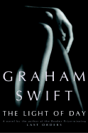 The Light of Day - Swift, Graham