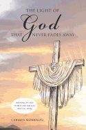 The Light of God That Never Fades Away