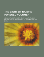 The Light of Nature Pursued Volume 1