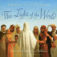 The Light of the World: The Life of Jesus for Children