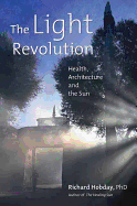 The Light Revolution: Health, Architecture, and the Sun