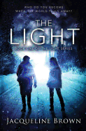 The Light: Who Do You Become When the World Falls Away?