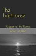 The Lighthouse: Keeper of the Flame