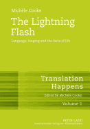 The Lightning Flash: Language, Longing and the Facts of Life