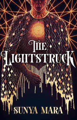 The Lightstruck: The action-packed, gripping sequel to The Darkening - Mara, Sunya