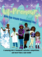 The Lil-Preneurs, KIDS CAN CREATE BUSINESSES TOO!