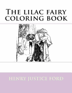 The Lilac Fairy Coloring Book