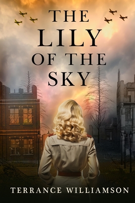 The Lily of the Sky - Williamson, Terrance