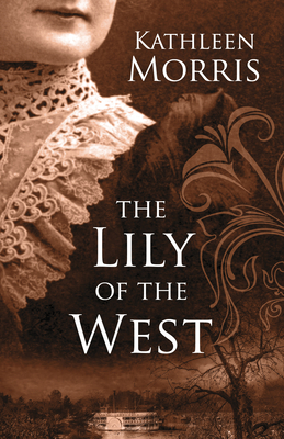 The Lily of the West - Morris, Kathleen