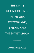 The Limits of Civil Defence in the USA, Switzerland, Britain and the Soviet Union: The Evolution of Policies Since 1945