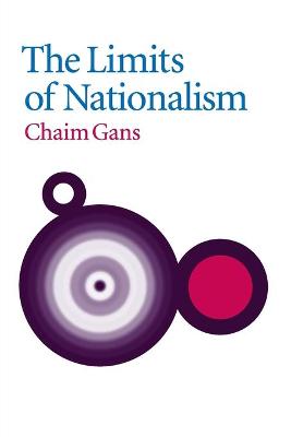 The Limits of Nationalism - Gans, Chaim