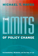 The Limits of Policy Change: Incrementalism, Worldview, and the Rule of Law