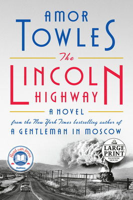 The Lincoln Highway: A Read with Jenna Pick (a Novel) - Towles, Amor