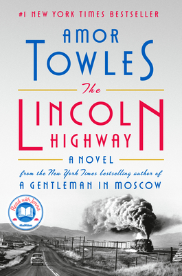 The Lincoln Highway: A Read with Jenna Pick (a Novel) - Towles, Amor