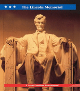 The Lincoln Memorial: A Great President Remembered - Gilmore, Frederic