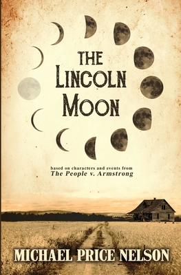 The Lincoln Moon - Nelson, Michael Price