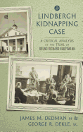 The Lindbergh Kidnapping Case: A Critical Analysis of the Trial of Bruno Richard Hauptmann