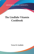The Lindlahr Vitamin Cookbook