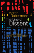 The Line Of Dissent: Gay Outsiders and the Shaping of History