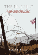The Linguist: A One of a Kind, Untold Story Inside Tall Stone Walls and Barbwires of an American Military Base in Afghanistan