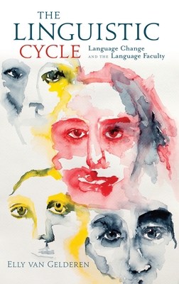 The Linguistic Cycle - Van Gelderen, Elly