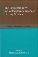 The Linguistic Turn in Contemporary Japanese Literary Studies: Politics, Language, Textuality Volume 68