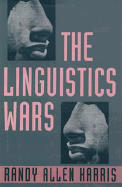 The Linguistics Wars - Harris, Randy Allen