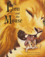 The Lion and the Mouse - Thompson, Gare (Retold by)