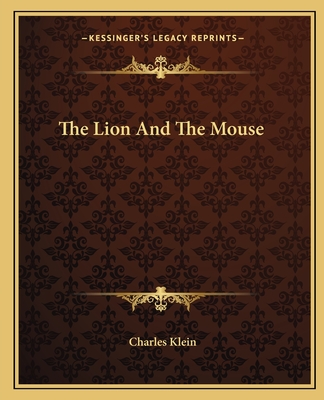 The Lion And The Mouse - Klein, Charles